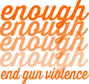 Enough Repeating Script End Gun Violence Adult-Tshirt
