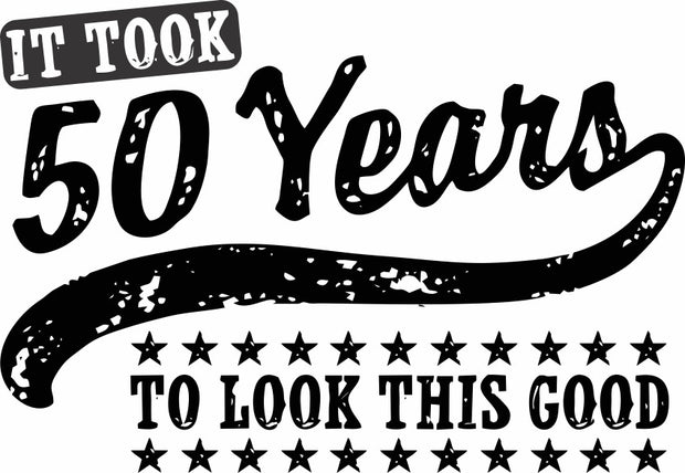 It Took 50 Years To Look This Good Funny Birthday Adult-Tshirt