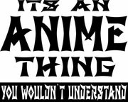 It's An Anime Thing You Wouldn't Understand Adult-Tshirt