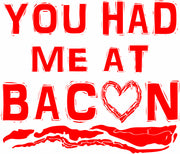 You Had Me At Bacon Adult-Tshirt