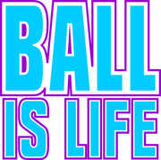 Ball Is Life Sports Adult-Tshirt