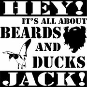 Hey It's All About Beards and Ducks Jack Redneck Adult-Tshirt