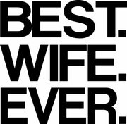 Best Wife Ever Funny Mother's Day Adult-Tshirt