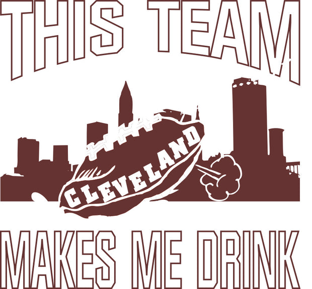 This Team Makes Me Drink Funny Football Cleveland Adult-Tshirt