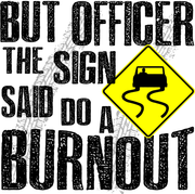 But Officer The Sign Said Do A Burnout Funny Car Adult-Tshirt