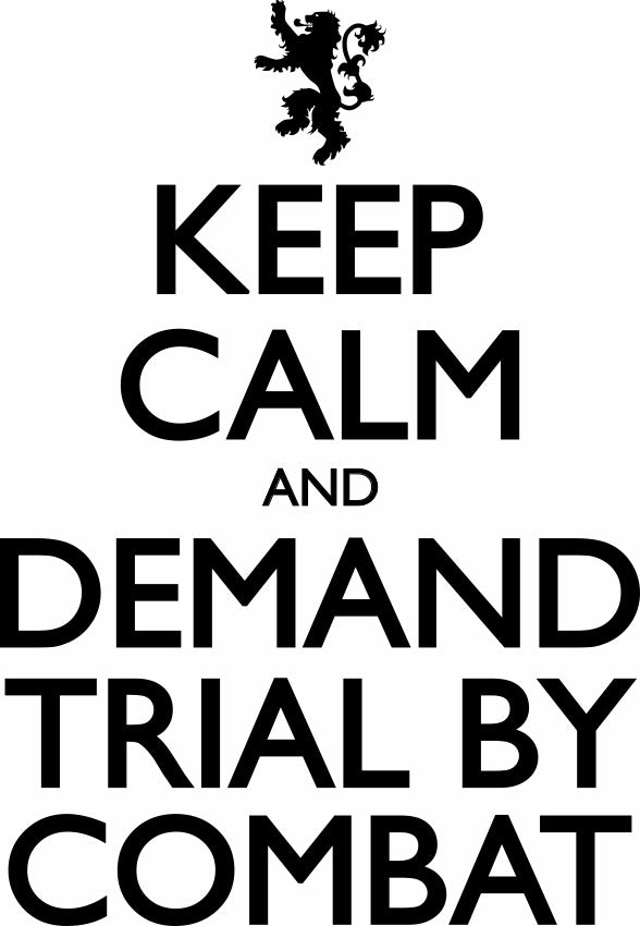 Keep Calm And Demand Trial By Combat Adult-Tshirt