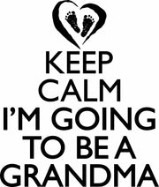 Keep Calm I'm Going To Be A Grandma Funny Adult-Tshirt