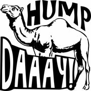 Hump Daaay! Camel Commercial Funny Hump Day Adult-Tshirt