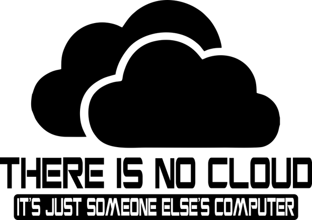 There Is No Cloud It&