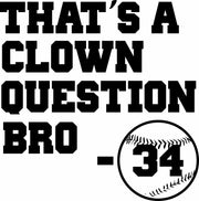 That's A Clown Question Bro Adult-Tshirt