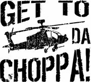 Get To Da Choppa Funny Movie Quote Adult-Tshirt