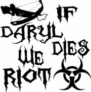 If Daryl Dies We Riot Zombie Apocolypse Adult-Tshirt