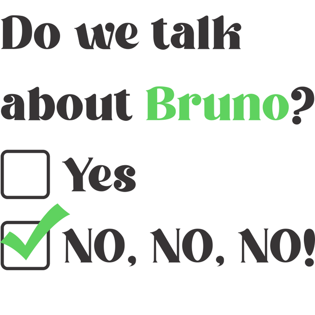 Do We Talk About Bruno? No, No, No Adult-Tshirt