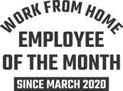 Work From Home Employee of The Month Since March 2020 Adult-Tshirt