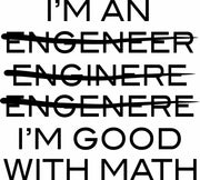 I'm An Engineer I'm Good At Math Adult-Tshirt