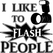 I Like To Flash People Funny Photographer Adult-Tshirt