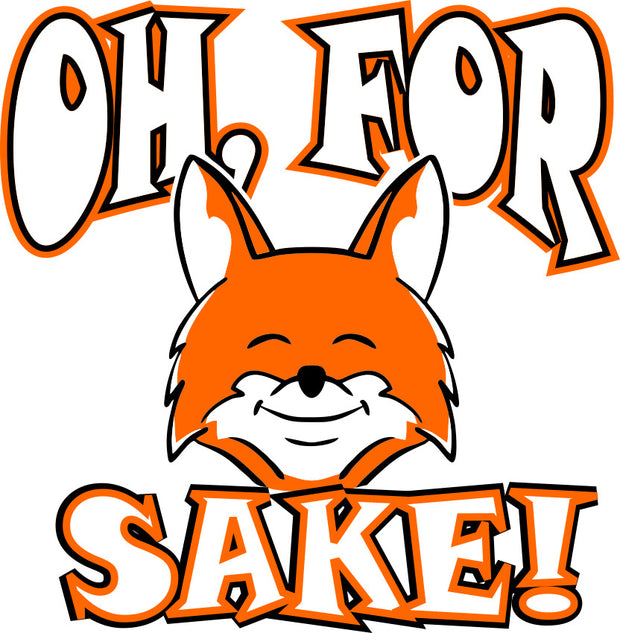 Oh, For Fox Sake Funny Adult-Tshirt