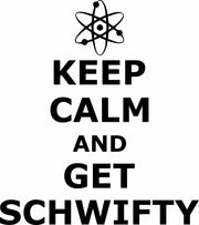 Keep Calm And Get Schwifty Adult-Tshirt