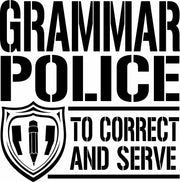 Grammar Police To Correct And Serve Funny Adult-Tshirt