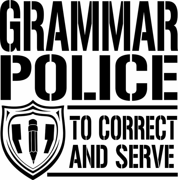 Grammar Police To Correct And Serve Funny Adult-Tshirt