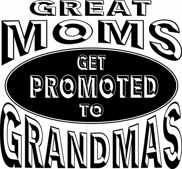 Great Moms Get Promoted To Grandmas Funny New Mom Adult-Tshirt