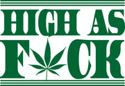 High As Fuck Marijuana Lovers Adult-Tshirt