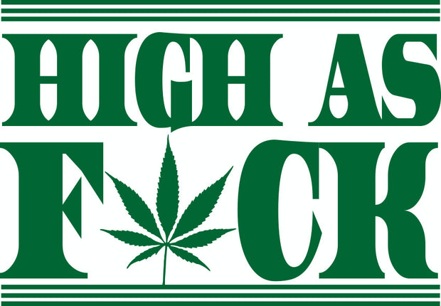 High As Fuck Marijuana Lovers Adult-Tshirt