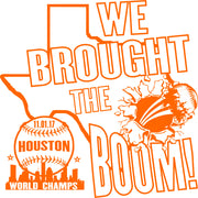 We Brought The Boom Houston World Champs Adult-Tshirt