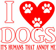 I Love Dogs It's Humans That Annoy Me Dog Lovers Adult-Tshirt