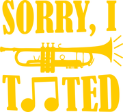 Sorry I Tooted Funny Band Humor Trumpet Adult-Tshirt