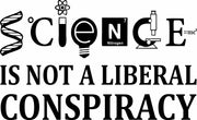 Science Is Not A Liberal Conspiracy Adult-Tshirt