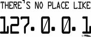 There's No Place Like 127.0.0.1  Adult-Tshirt