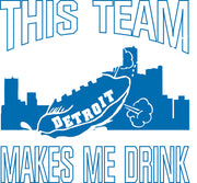 This Team Makes Me Drink Funny Football Detroit Adult-Tshirt