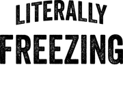 I Am Literally Freezing Cold Adult-Tshirt