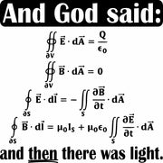 God Said Maxwell Equations And Then There Was Light Adult-Tshirt