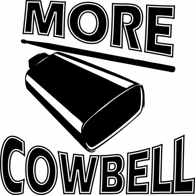 More Cowbell Funny Adult-Tshirt