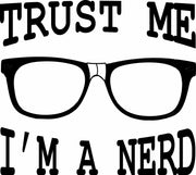 Trust Me I'm A Nerd Funny Geek Adult-Tshirt