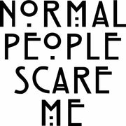 Normal People Scare Me Adult-Tshirt