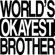 World's Okayest Brother Funny Adult-Tshirt