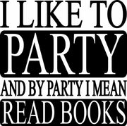 I Like To Party And By Party I Mean Read Books Adult-Tshirt