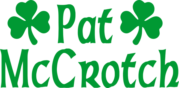 Pat McCrotch Funny St. Patrick&