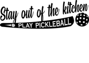 Stay Out Of The Kitchen Play Pickleball Funny Gift  Adult-Tshirt