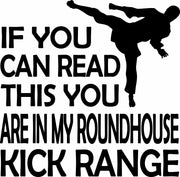 If You Can Read This You Are In My Roundhouse Kick Adult-Tshirt