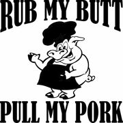 Rub My Butt Pull My Pork Adult-Tshirt