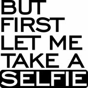 But First Let Me Take A Selfie Funny  Adult-Tshirt