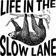 Life In The Slow Lane Sloth Lovers Adult-Tshirt