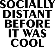 Socially Distant Before It Was Cool Funny Adult-Tshirt