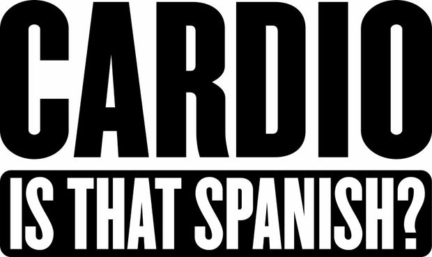 Cardio?  Is That Spanish? Funny Gym Workout Adult-Tshirt