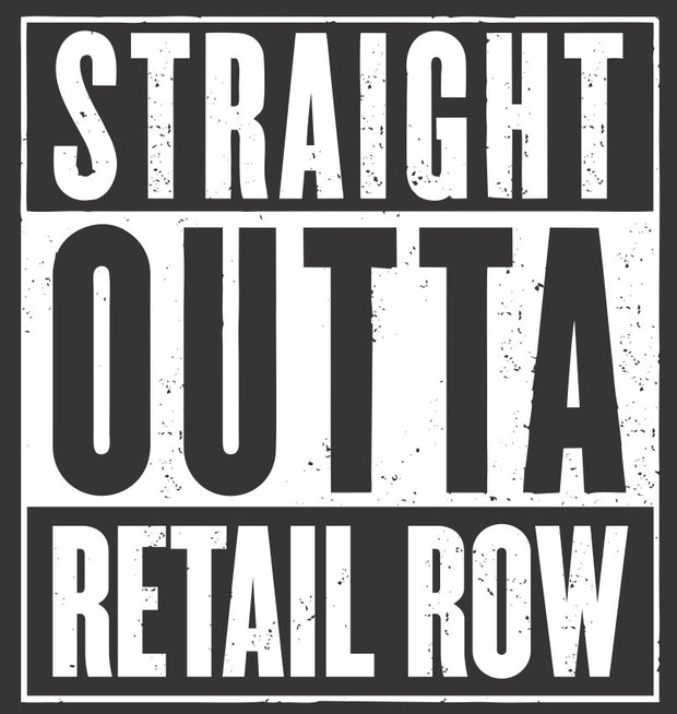 Straight Outta Retail Row Adult-Tshirt