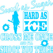 Sweet As Sugar Hard As Ice Funny Country  Adult-Tshirt